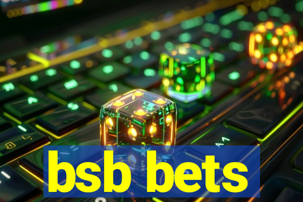 bsb bets